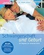 Schwangerschaft und Geburt. Ein Ratgeber f�r werdenden Eltern