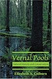 Vernal Pools: Natural History and Conservation