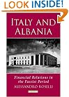 Italy and Albania: Financial Relations in the Fascist Period (Library of International Relations)