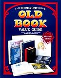 Huxford`s Old Book Value Guide: 25,000 Listings of Old Books with Current Values