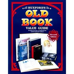 Huxford's Old Book Value Guide: 25,000 Listings of Old Books with Current Values