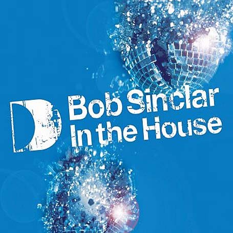 CD-Charts  Search : In the House - Bob Sinclar: Mixed By Bob Sinclar