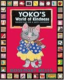 Yokos World of Kindness: Golden Rules for a Happy Classroom