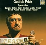 Gottlob Frick - Opera Arias