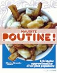 MAUDITE POUTINE : L'HISTOIRE APPROXIM...