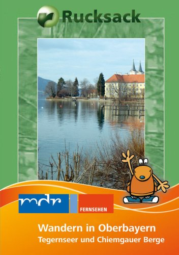 Wandern in Oberbayern - Tegernsee & .../Rucksack