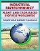 Plant and Crop-based Biofuels and Industrial Biotechnology: Comprehensive World Survey of Biofuel Industries and Processes, Renewable Energy and Resources Roadmap