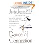 The Dance of Connection: How to Talk to Someone When You're Mad, Hurt, Scared, Frustrated, Insulted, Betrayed, or Desperate