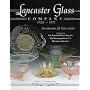 Lancaster Glass Company, 1908-1937: Identification & Value Guid4e (Identification & Values (Collector Books))