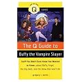 The Q Guide to Buffy the Vampire Slayer