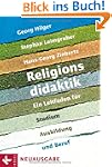 Religionsdidaktik: Ein Leitfaden f�r...