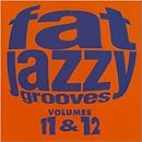 Fat Jazzy Grooves Vol. 11 &amp; 12