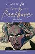 The "Classic FM" Friendly Guide to Beethoven