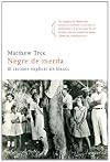 Negre de merda!. El racisme explicat als blancs