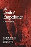 The death of Empedocles : a mourning-play