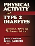 Physical activity and type 2 diabetes : therapeutic effects and mechanisms of action