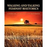 walking and talking feminist rhetorics landmark essays and controversies lauer series in rhetoric and composition