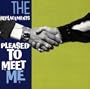 Pleased to Meet Me