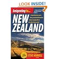 Emigrating to New Zealand: Comprehensive, Up-to-date, Practical Information About Everyday Life in the Other Down-under