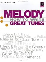 Melody: How to Write Great Tunes