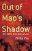 Out of Mao's Shadow: The Struggle for the Soul of a New China