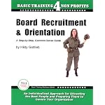 Board Recruitment and Orientation: A Step-by-Step, Common Sense Guide book cover