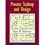 Process Scaleup and Design