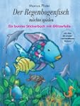Stickerbuch. Der Regenbogenfisch m�ch...