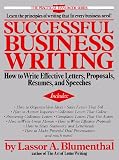 Successful Business Writing: How to Write Effective Letters, Proposals, Resumes, Speeches (The Practical Handbook Series)