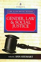 Gender, Law and Social Justice: International Perspectives (Law in its Social Setting)