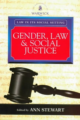 Gender, Law and Social Justice: International Perspectives (Law in its Social Setting)
