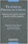 Teaching Pronunciation Audio Cassette: A Reference for Teachers of English to Speakers of Other Languages