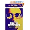 Kill the Messenger (Movie Tie-In Edition): How the CIA's Crack-Cocaine Controversy Destroyed Journalist Gary Webb