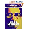 Kill the Messenger (Movie Tie-In Edition): How the CIA's Crack-Cocaine Controversy Destroyed Journalist Gary Webb