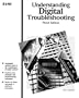 Understanding Digital Troubleshooting