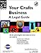 Your Crafts Business: A Legal Guide