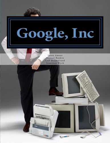 Google, Inc: 2010 Case Study