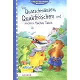 Von Quatschm�usen, Quakfr�schen und anderen frechen Tieren: 3-Minuten Vorlesegeschichten: 3-Minuten-Geschichten zum  Vorlesenvon "Friederun Reichenstetter"