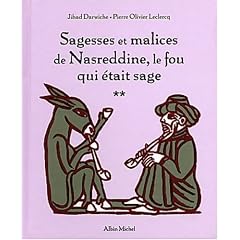 Sagesses et malices de Nasreddine, le fou qui �tait sage : Tome 2