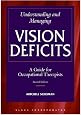 Understanding and Managing Vision Deficits: A Guide for Occupational Therapists