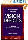 Understanding and Managing Vision Deficits: A Guide to Occupational Therapists