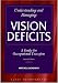 Understanding and Managing Vision Deficits: A Guide to Occupational Therapists