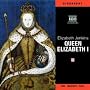 The Life and Times of Queen Elizabeth I (Naxos Audio)