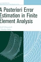 A Posterori Error Estimation in Finite Element Analysis