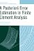 A Posterori Error Estimation in Finite Element Analysis