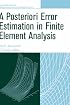 A Posterori Error Estimation in Finite Element Analysis