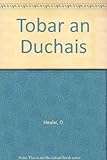 Tobar an dúchais : béaloideas as Conamara agus Corca Dhuibhne