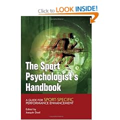 The Sport Psychologist's Handbook: A Guide for Sport Specific Performance Enhancement