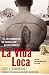 Books : La Vida Loca (Always Running): El Testimonio de un Pandillero en Los Angeles