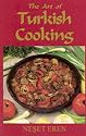 The Art of Turkish Cooking (Hippocrene International Cookbook Classics)